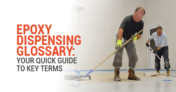 Epoxy Dispensing Glossary: Your Quick Guide to Key Terms