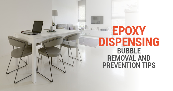 Epoxy Dispensing Bubble Removal and Prevention Tips